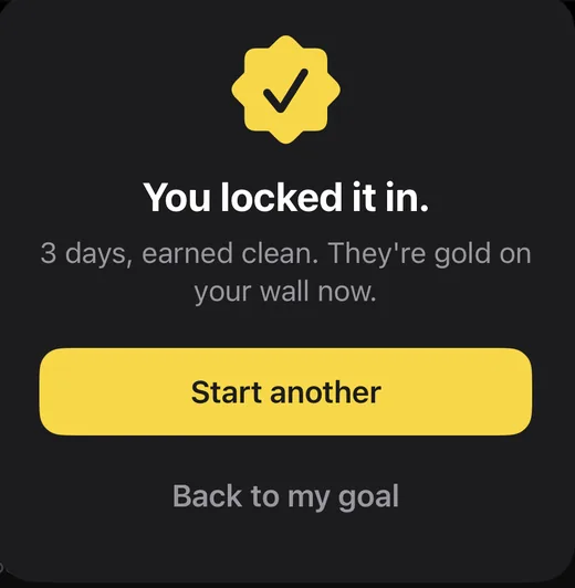 You locked it in: 3 days earned clean, they're gold on your wall now